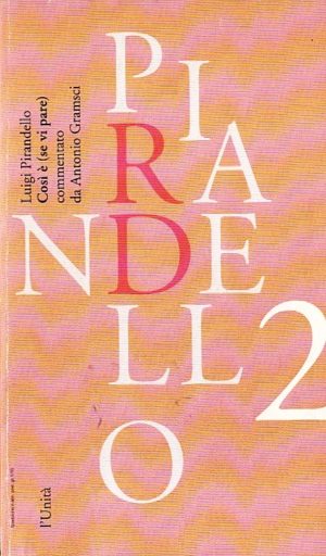 Pirandello 2 : Così è (se vi pare)
