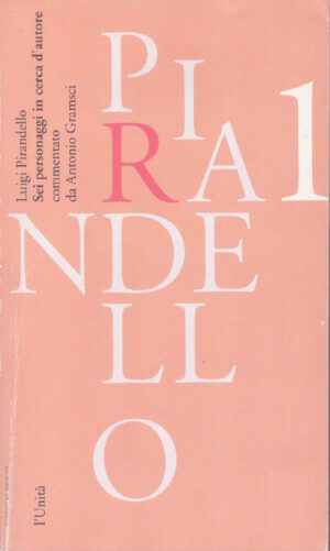 SEI PERSONAGGI IN CERCA D'AUTORE . PIRANDELLO 1