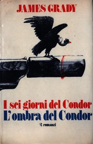 I sei giorni del Condor / L’ombra del Condor