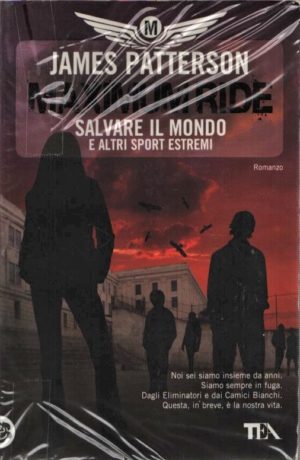 Maximum Ride: Salvare il mondo e altri sport estremi