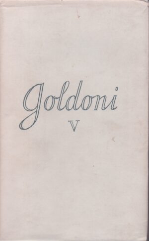TUTTE LE OPERE DI CARLO GOLDONI . VOLUME QUINTO