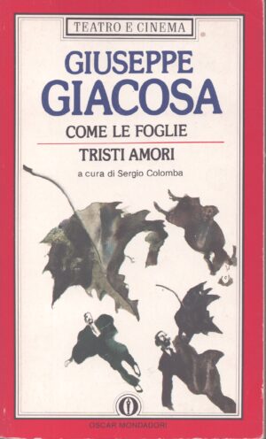 COME LE FOGLIE . TRISTI AMORI