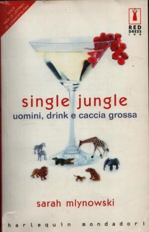 Single jungle - uomini, drink e caccia grossa