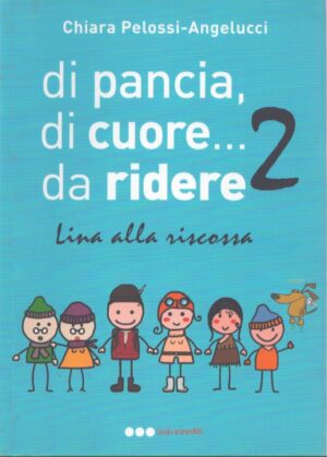 DI PANCIA, DI CUORE... DA RIDERE 2 LINA ALLA RISCOSSA