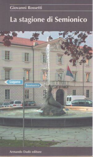 LA STAGIONE DI SEMIONICO