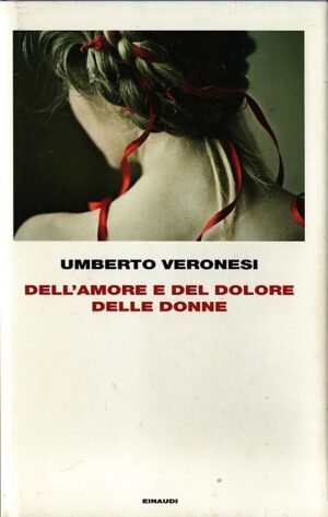 DELL`AMORE E DEL DOLORE DELLE DONNE