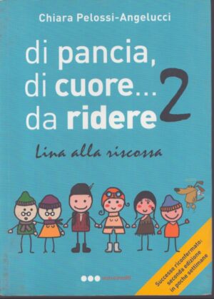 DI PANCIA, DI CUORE...DA RIDERE 2