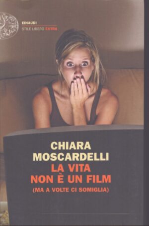 LA VITA NON E` UN FILM (MA A VOLTE CI SOMIGLIA)