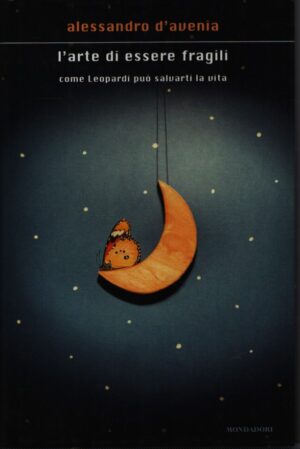 L`ARTE DI ESSERE FRAGILI