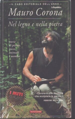 NEL LEGNO E NELLA PIETRA