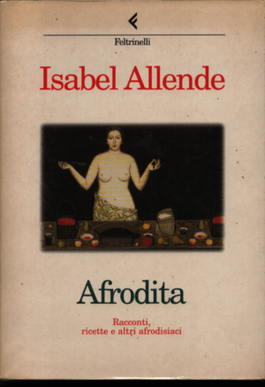 AFRODITA RACCONTI, RICETTE E ALTRI AFRODISIACI