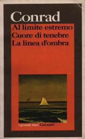 AL LIMITE ESTREMO   CUORE DI TENEBRE  LA LINEA D`OMBRA