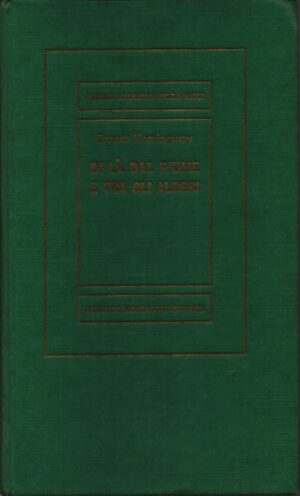 DI LÀ DAL FIUME E TRA GLI ALBERI