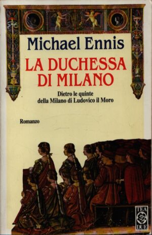 LA DUCHESSA DI MILANO