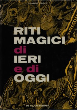 RITI MAGICI DI IERI E DI OGGI