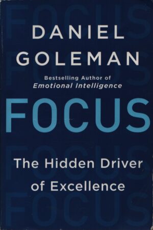 FOCUS.THE HIDDEN DRIVER OF EXCELLENCE