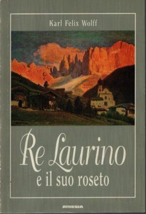 RE LAURINO E IL SUO ROSETO