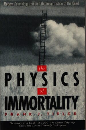 THE PHYSICS OF IMMORTALITY