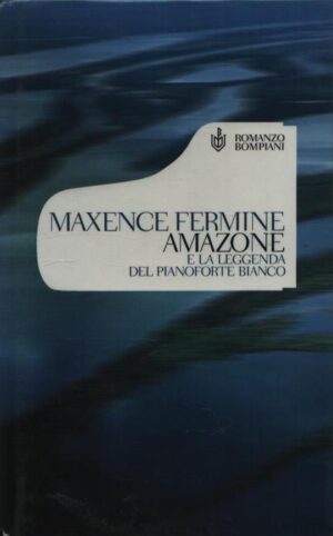 AMAZONE E LA LEGGENDA DEL PIANOFORTE BIANCO
