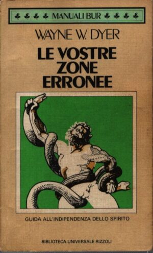 LE VOSTRE ZONE ERRONEE  GUIDA ALL'INDIPENDENZA DELLO SPIRITO