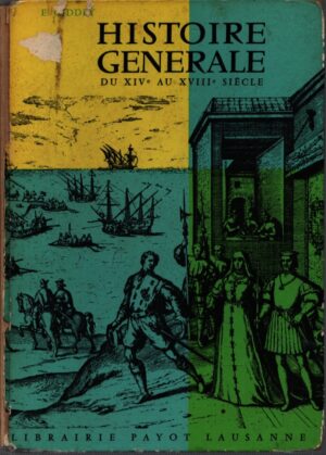 HISTOIRE GÉNÉRALE DU XIV AU XVIII SIÈCLE