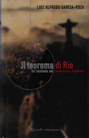 IL TEOREMA DI RIO . UN`INCHIESTA DEL COMMISSARIO ESPINOSA