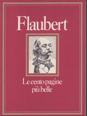 LE CENTO PAGINE PIÙ BELLE  FLAUBERT