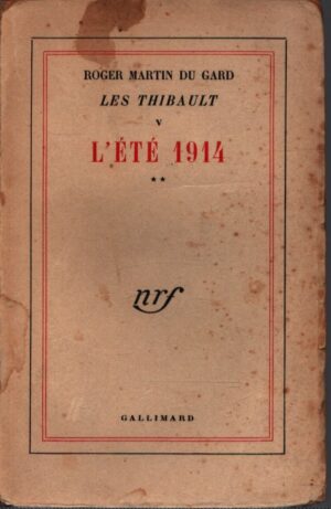 LES THIBAULT V; L`ÉTÉ 1914, 2, SEPTIÈME PARTIE (SUITE)