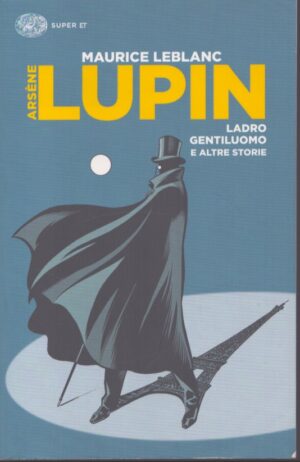 ARSÈNE LUPIN, LADRO GENTILUOMO