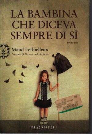 LA BAMBINA CHE DICEVA SEMPRE DI SÌ