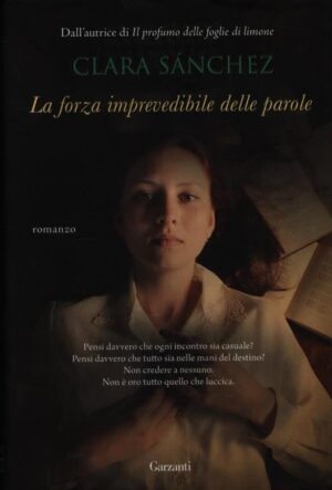 LA FORZA IMPREVEDIBILE DELLE PAROLE