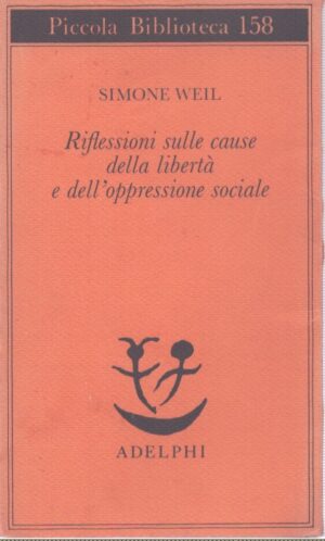 RIFLESSIONI SULLE CAUSE DELLA LIBERTÁ E DELL'OPPRESSIONE SOCIALE