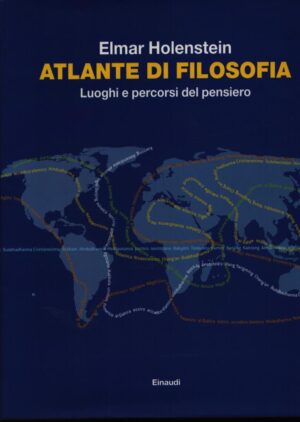 ATLANTE DI FILOSOFIA . LUOGHI E PERCORSI DEL PENSIERO