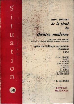 AUX SOURCES DE LA VÉRITÉ DU THÉÂTRE MODERNE