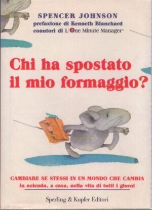 CHI HA SPOSTATO IL MIO FORMAGGIO?