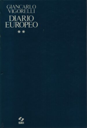 DIARIO EUROPEO  OCCASIONI E TESTIMONIANZE CRITICHE SULLA LETTERATURA EUROPEA 1950/1975  PARTE SECONDA