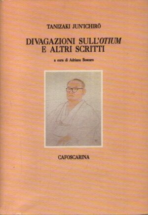 DIVAGAZIONI SULL'OTIUM E ALTRI SCRITTI