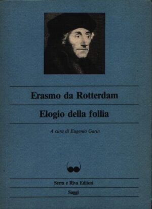ELOGIO DELLA FOLLIA