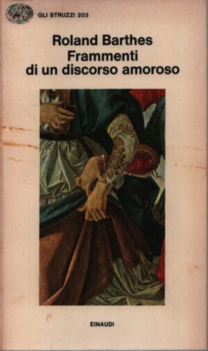 FRAMMENTI DI UN DISCORSO AMOROSO
