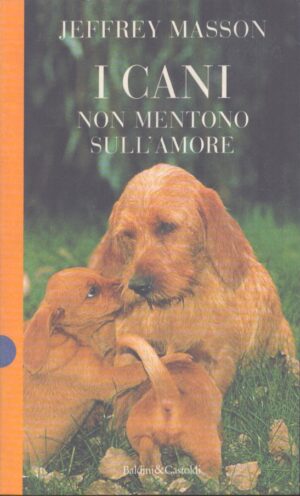 I CANI NON MENTONO SULL'AMORE