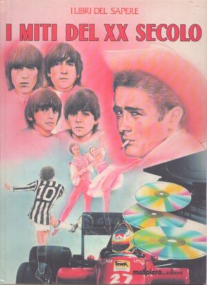 I MITI DEL XX SECOLO . I LIBRI DEL SAPERE