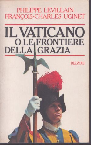IL VATICANO O LE FRONTIERE DELLA GRAZIA