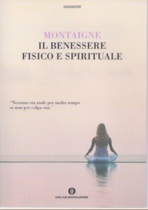 IL BENESSERE FISICO E SPIRITUALE