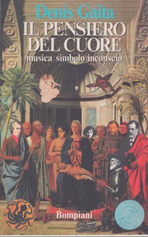 IL PENSIERO DEL CUORE . MUSICA, SIMBOLO, INCONSCIO