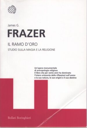 IL RAMO D'ORO  STUDIO SULLA MAGIA E LA RELIGIONE
