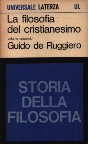 STORIA DELLA FILOSOFIA . LA FILOSOFIA DEL CRISTIANESIMO . VOLUME SECONDO .  73