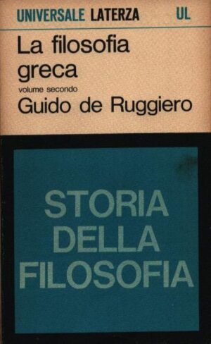 STORIA DELLA FILOSOFIA . LA FILOSOFIA GRECA . DA ARISTOTELE AL NEO-PLATONISMO . VOLUME SECONDO . 71