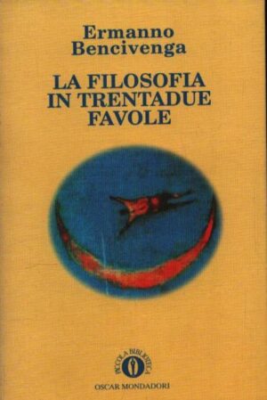 LA FILOSOFIA IN TRENTADUE FAVOLE