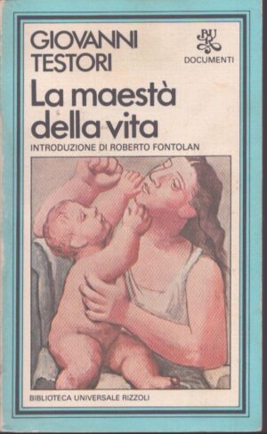LA MAESTÀ DELLA VITA