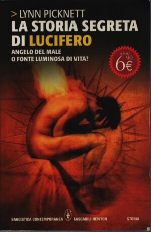 LA STORIA SEGRETA DI LUCIFERO  ANGELO DEL MALE O FONTE LUMINOSA DI VITA?